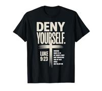 Deny Yourself Luke9:23 Christian Discipleship T-Shirt