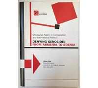 Denying Genocide from Armenia to Bosnia: a Lecture Delivered at the London School of Economics and Political Science on 22 January 2001 (Occasional papers in comparative and international politics)