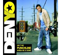 Denyo - Ain'T No Punchline When He'S G