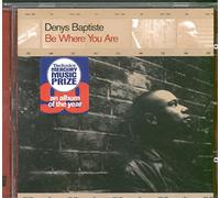 Denys Baptiste - Be Where You Are