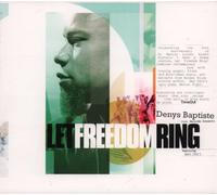 Denys Baptiste - Let Freedom Ring!