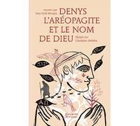 Denys l'Aréopagite et le nom de Dieu