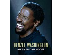 Denzel Washington: An American Model