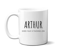 Denzie Digs Arthur, Does Half a Fucking Job Mug, Funny Offensive Hilarious Rude Personalised Work Joke for Tradesmen Gift Cup