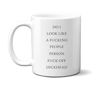 Denzie Digs Do I Look Like a Fucking People Person Mug, Funny Joke Offensive Hilarious Rude Gift Cup