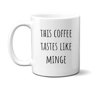 Denzie Digs This Coffee Tastes Like Minge, Funny Gift for Colleague, Offensive Mug