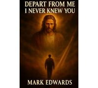 Depart From Me I Never Knew You