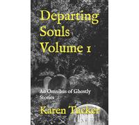 Departing Souls Volume 1: An Omnibus of Ghostly Stories