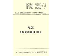 Department Field Manual, Pack Transportation: FM 25-7, 25 AUGUST 1944