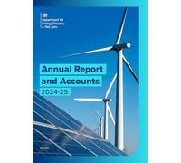 Department for Energy Security and Net Zero Annual Report and Accounts 2024-25 (House of Commons Paper) HC 1274