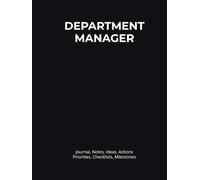 DEPARTMENT MANAGER: Journal, Notes, Ideas, Actions, Priorities, Checklists, Milestones, Log | Daily Goals, Department-Management Notes, To-Do List & ... & Operations-Team Professionals