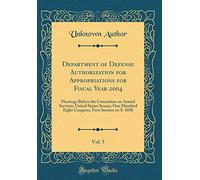 Department of Defense Authorization for Appropriations for Fiscal Year 2004, Vol. 5: Hearings Before the Committee on Armed Services, United States ... First Session on S. 1050 (Classic Reprint)