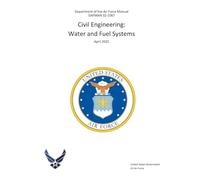 Department of the Air Force Manual DAFMAN 32-1067 Civil Engineering: Water and Fuel Systems April 2025