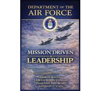 Department of the Air Force Mission Driven Leadership