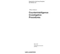 Department of the Army Pamphlet DA PAM 381-20 Military Intelligence: Counterintelligence Investigative Procedures March 2025