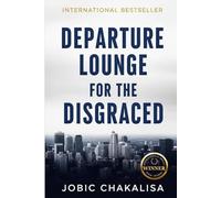 Departure Lounge For the Disgraced
