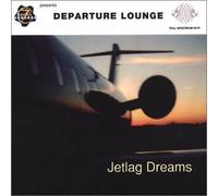 Departure Lounge - Jetlag Dreams