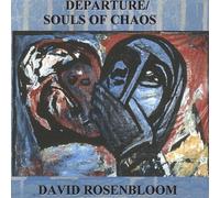 Departure/Souls of Chaos by David Rosenbloom (2003-06-07)