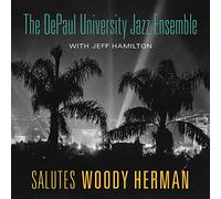 DEPAUL UNIVERSITY JAZZ ENSEMBLE - Salutes Woody Herman