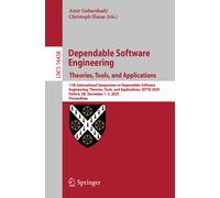 Dependable Software Engineering. Theories, Tools, and Applications : 11th International Symposium on Dependable Software Engineering: Theories, Tools, and Applications, SETTA 2025, Oxford, UK, Decembe