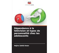 Dépendance à la télévision et types de personnalité chez les adolescents