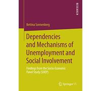Dependencies and Mechanisms of Unemployment and Social Involvement: Findings from the Socio-Economic Panel Study (SOEP)