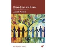 Dependency and Denial : The Stories That Divide Us