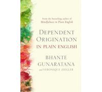 Dependent Origination in Plain English