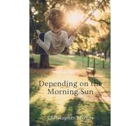 Depending on the Morning Sun