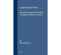 Depicting the Word: Byzantine Iconophile Thought of the Eighth and Ninth Centuries (Mediaeval Mediterranean) (Medieval Mediterranean): 12