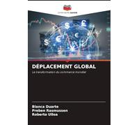 Déplacement Global: La transformation du commerce mondial
