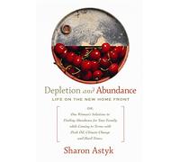 Depletion & Abundance: Life on the New Home Front