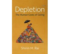 Depletion : The Human Costs of Caring