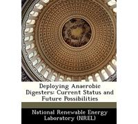 Deploying Anaerobic Digesters: Current Status and Future Possibilities