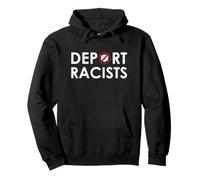 Deport Racists Anti Racism Protest No Ice Pullover Hoodie