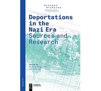 Deportations in the Nazi Era: Sources and Research: 2 (Arolsen Research Series, 2)