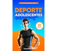 Deporte para Adolescentes: 50 días para empezar sin material: 1 (Mis programas de deporte para adolescentes y jóvenes adultos)