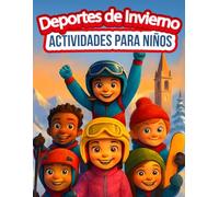Deportes de Invierno Libro de Actividades para Niños: Aprende, juega y colorea a través de 16 deportes de invierno: laberintos, sopas de letras, ... puntos y más juegos divertidos. 6 a 12 años.