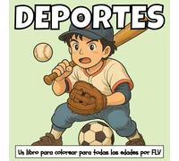 DEPORTES: Un libro para colorear para todas las edades. terapéutico, relajante, antiestrés y para reducir la ansiedad - ideal para la atención plena, ... e ilustraciones de alta calidad de FLV