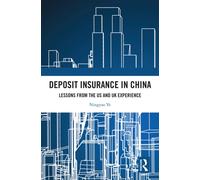 Deposit Insurance in China : Lessons from the US and UK Experience