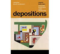 Depositions: Roberto Burle Marx and Public Landscapes under Dictatorship