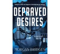 Depraved Desires : The stalker dark romance readers can't get enough of