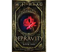 Depravity: A Beauty and the Beast Novel: Volume 1 (Beastly Tales)
