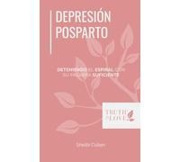 Depresión Posparto: Deteniendo el espiral con Su Palabra suficiente (La serie de soluciones bíblicas)
