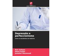 Depressão e perfeccionismo: entre os estudantes de medicina
