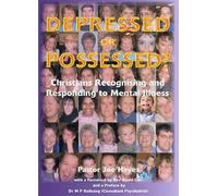 Depressed of Possessed, Christians Recognising and Responding to Mental Illness