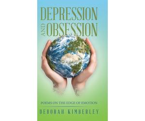 Depression and Obsession: Poems on the Edge of Emotion