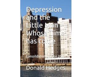Depression and the Little Man Whose Time has come: Consolidation Version 2026