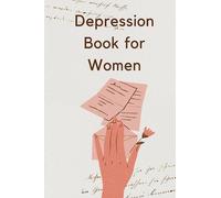 Depression Books for Women: Empowering Strategies for Overcoming and Cultivating Emotional Well-Being