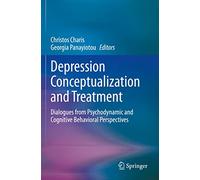 Depression Conceptualization and Treatment: Dialogues from Psychodynamic and Cognitive Behavioral Perspectives